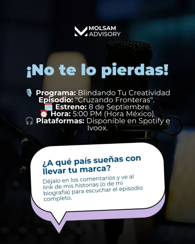 Podcast Blindando tu Creatividad: llevar tu negocio a otro país sin perder la marca