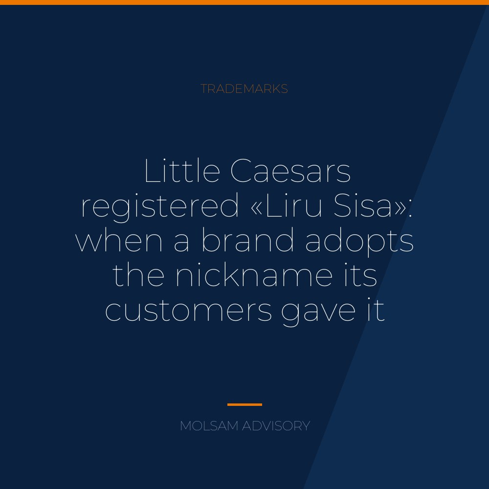 Little Caesars registered «Liru Sisa»: when a brand adopts the nickname its customers gave it