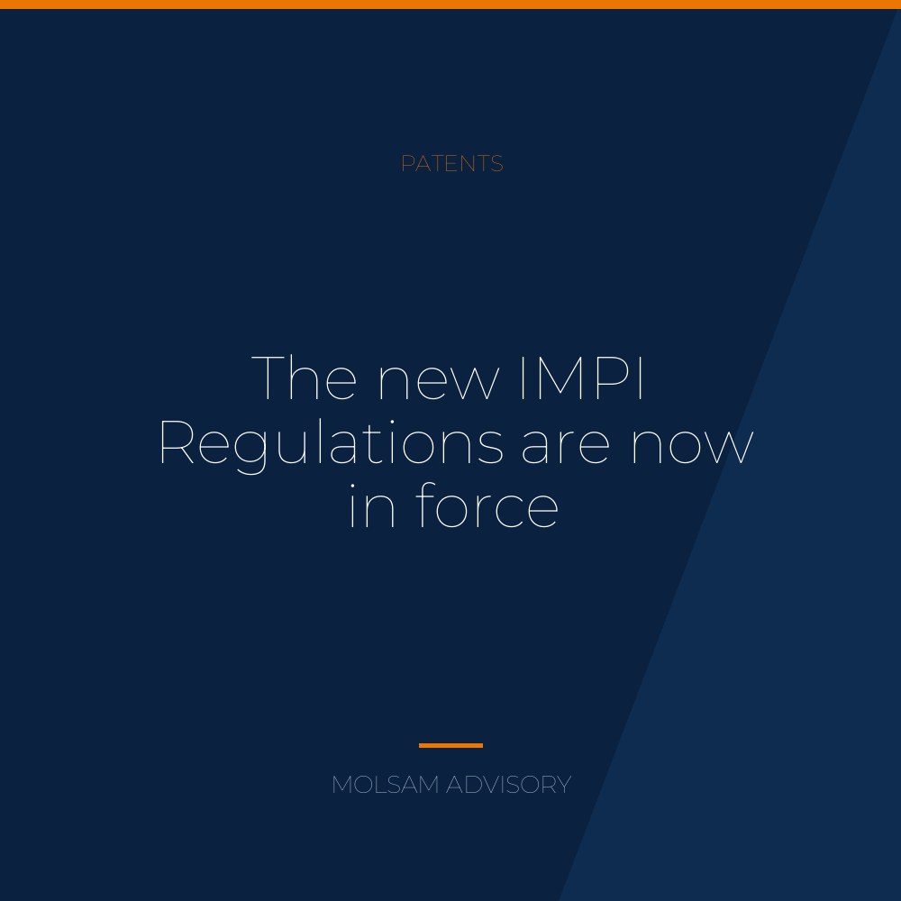 The new IMPI Regulations are now in force