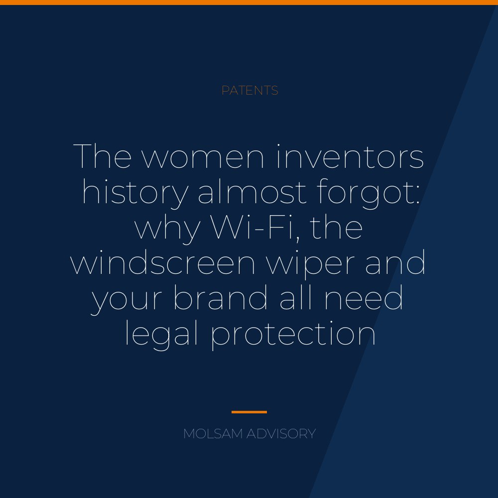 The women inventors history almost forgot: why Wi-Fi, the windscreen wiper and your brand all need legal protection